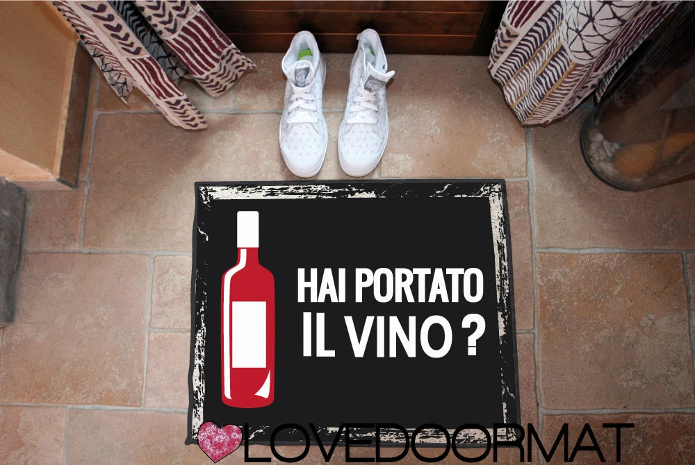 Zerbino Stile – Hai Portato il Vino Rosso? – LOVEDOORMAT, Personalizzabile Pvc, Fondo Gomma, 100% Impermeabile