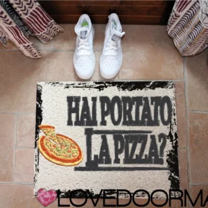Zerbino Stile – Hai Portato la Pizza? – LOVEDOORMAT, Personalizzabile Pvc, Fondo Gomma, 100% Impermeabile